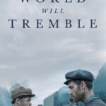 The World Will Tremble (2025)