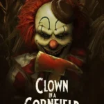 Clown in a Cornfield (2025)