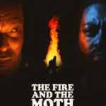 The Fire And The Moth (2025)