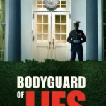 Bodyguard of Lies (2025)